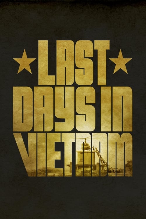 Last Days in Vietnam (2014) poster