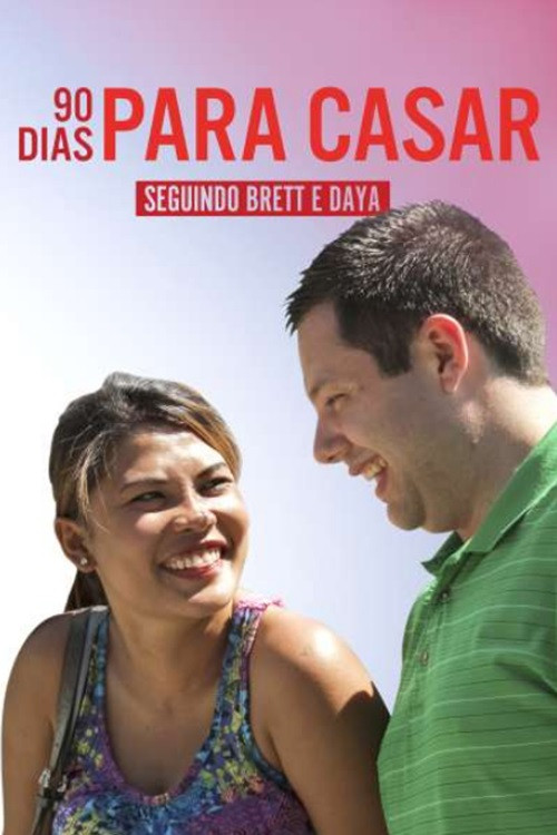 90 Dias Para Casar: Seguindo Brett e Daya (2022) poster