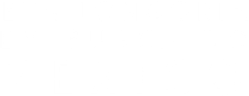 Eva Longoria: Em busca do México