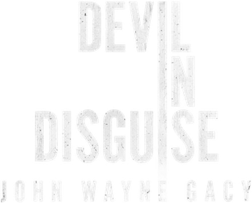 Devil in Disguise: John Wayne Gacy