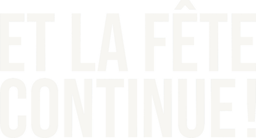 Et la fête continue!