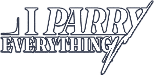 I Parry Everything
