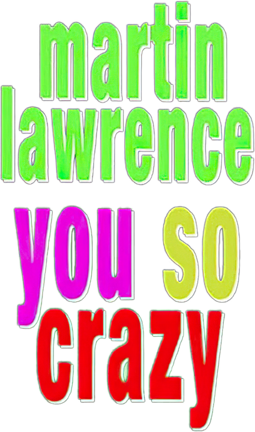 Martin Lawrence: You So Crazy