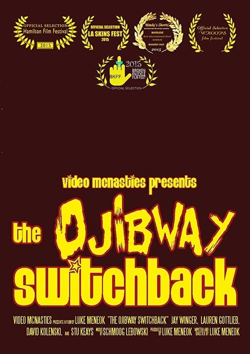 The Ojibway Switchback movie poster player