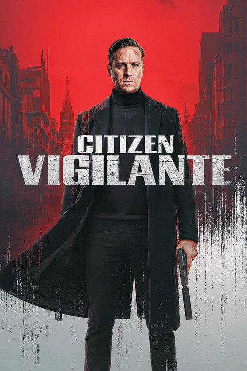 Stream Citizen Vigilante 2026 Find It On Netflix Prime Video Hulu 