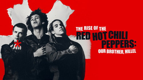 The Rise of the Red Hot Chili Peppers: Our Brother, Hillel