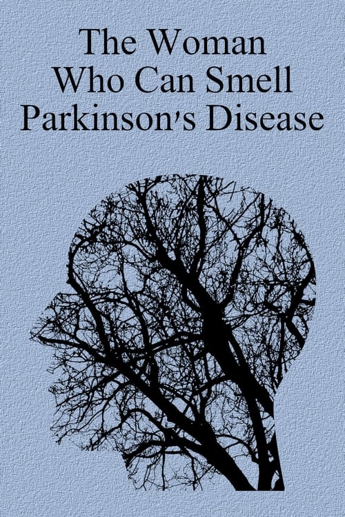 The Woman Who Can Smell Parkinson's Disease (2017) poster