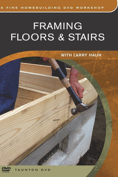 Framing Floors and Stairs with Larry Haun