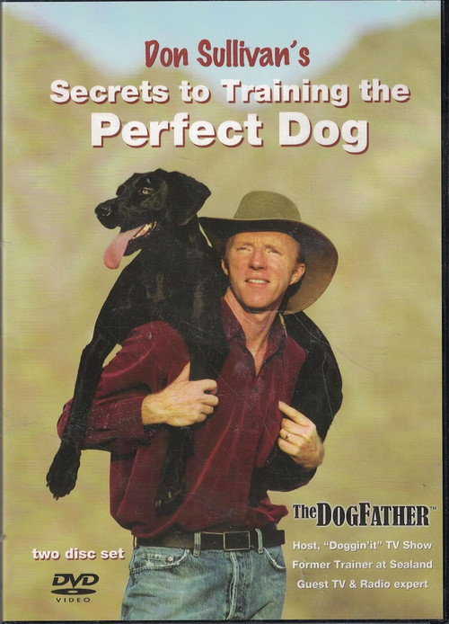 Don Sullivan's Secrets to Training the Perfect Dog