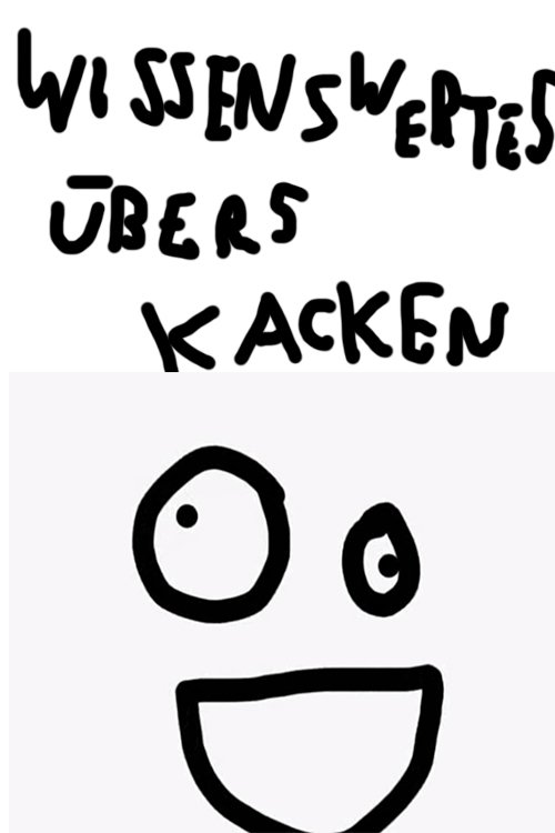 Wissenswertes übers Kacken 2007