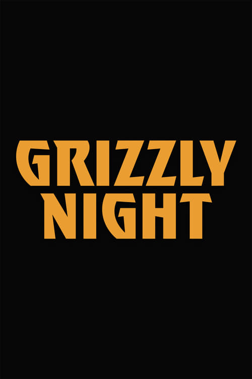 Poster do filme Grizzly Night