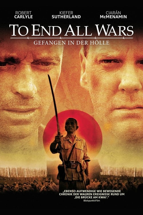To End All Wars - Die wahre Hölle am River Kwai 2002