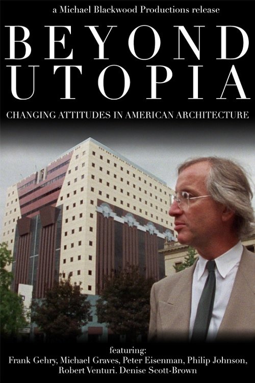 Beyond Utopia: Changing Attitudes in American Architecture 1984