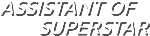Assistant of Superstar