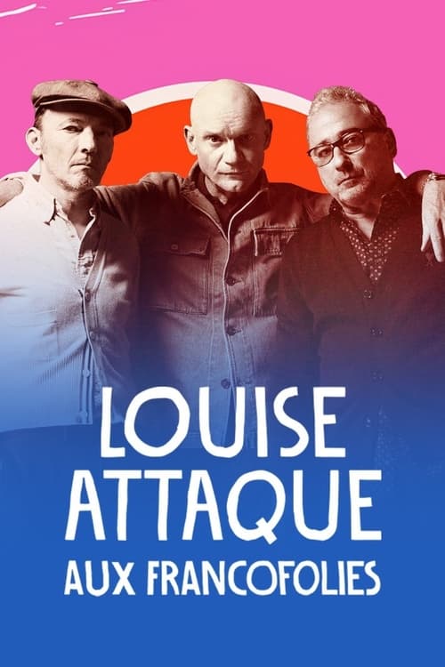 Poster Louise Attaque aux Francofolies 2023