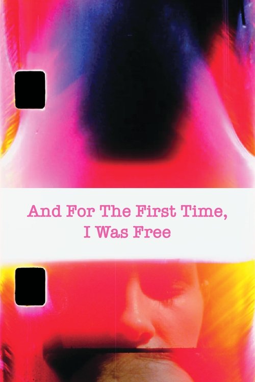 And For The First Time, I Was Free