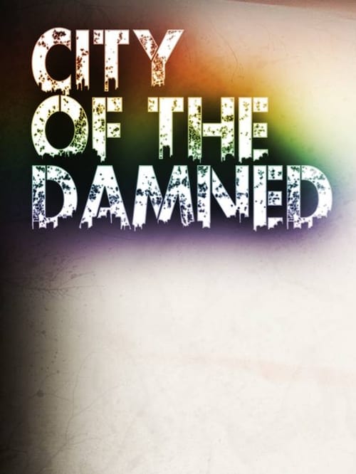 City of the Damned 2013