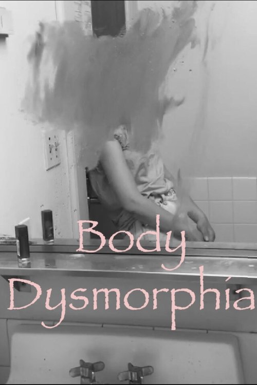 Body Dysmorphia