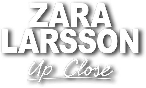 Zara Larsson - Up Close