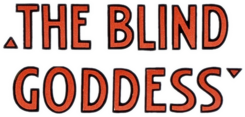 The Blind Goddess