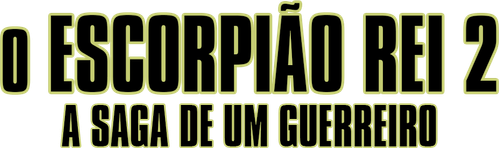 O Escorpião Rei 2: A Saga de um Guerreiro
