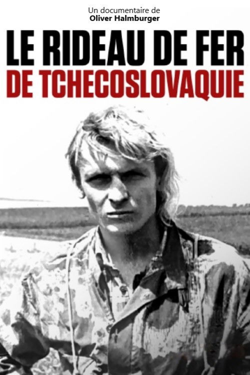 Europe's Deadliest Border: Czechoslovakia's Iron Curtain poster