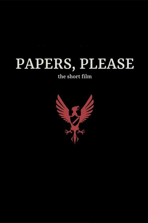 Papers, Please: The Short Film 2018