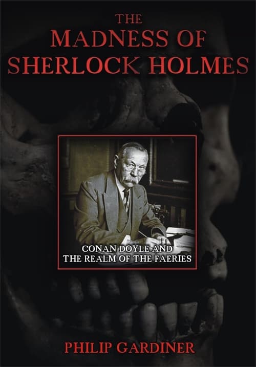 Poster The Madness of Sherlock Holmes: Conan Doyle and the Realm of the Faeries 2007