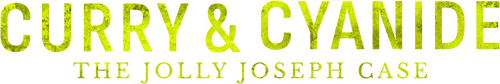 Curry & Cyanide: The Jolly Joseph Case