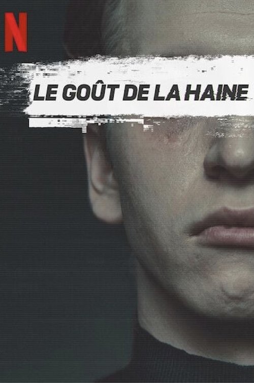 Poster image du film Le Goût de la haine Le Goût de la haine