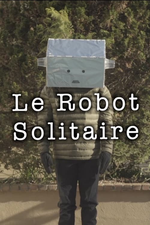 Le Robot Solitaire (2020) poster