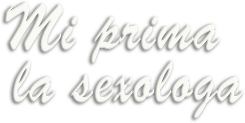Mi prima la sexóloga
