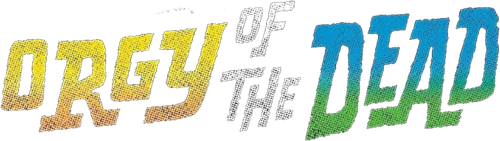 Orgy of the Dead
