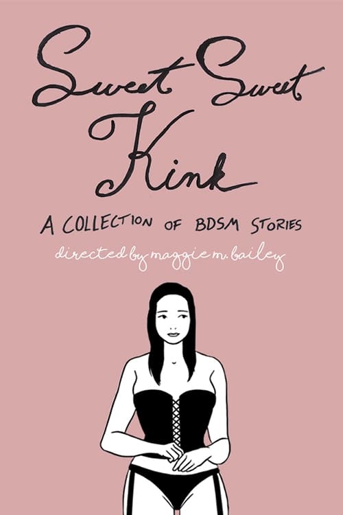 Sweet Sweet Kink: A Collection of BDSM Stories