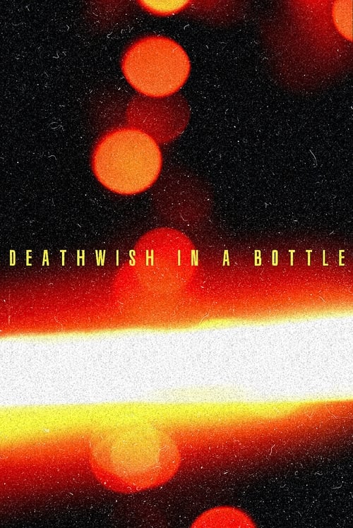 Poster for Deathwish In A Bottle