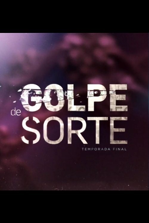 Ver temporada 3 de Golpe de Sorte Póster de la temporada 3 de la serie Golpe de Sorte