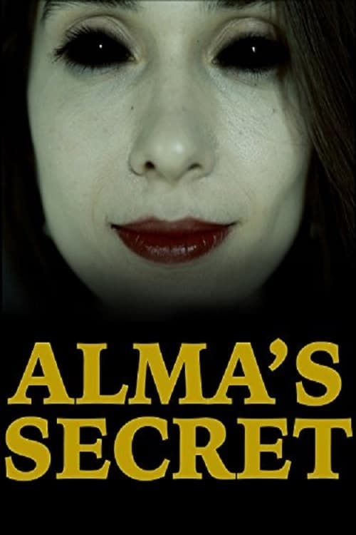 Watch Streaming Alma's Secret () Movie HD 1080p Without Download Streaming Online