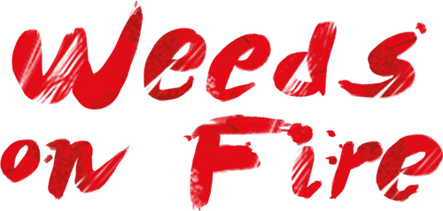 Weeds on Fire
