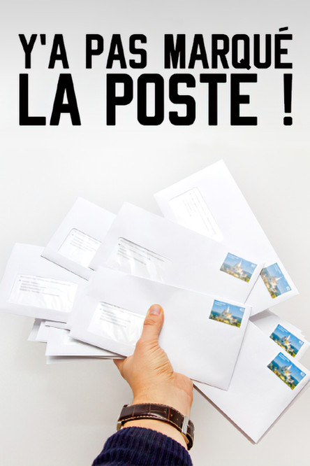 Y'a pas marqué la Poste !