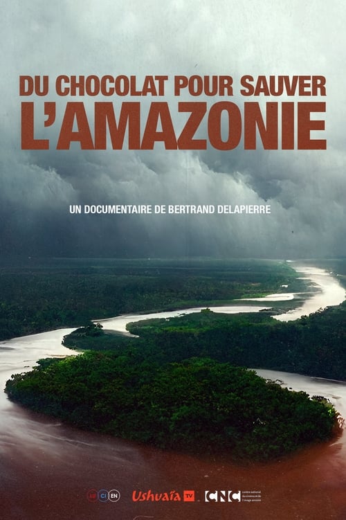 Du Chocolat Pour Sauver l'Amazonie (2022)