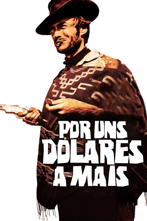 Pôster de Por uns Dólares a Mais
