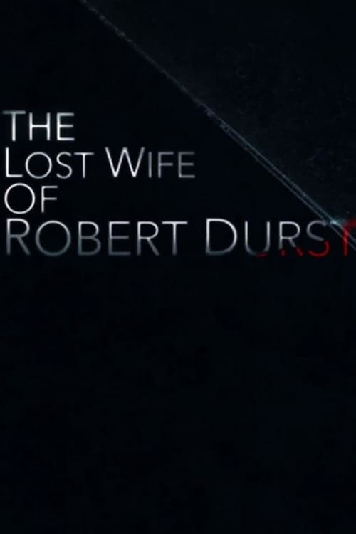 Watch The Lost Wife of Robert Durst Online Collider