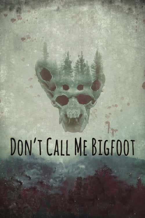 Don't Call Me Bigfoot Movie Poster Image