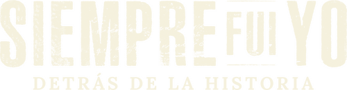 Siempre fui yo: detrás de la historia