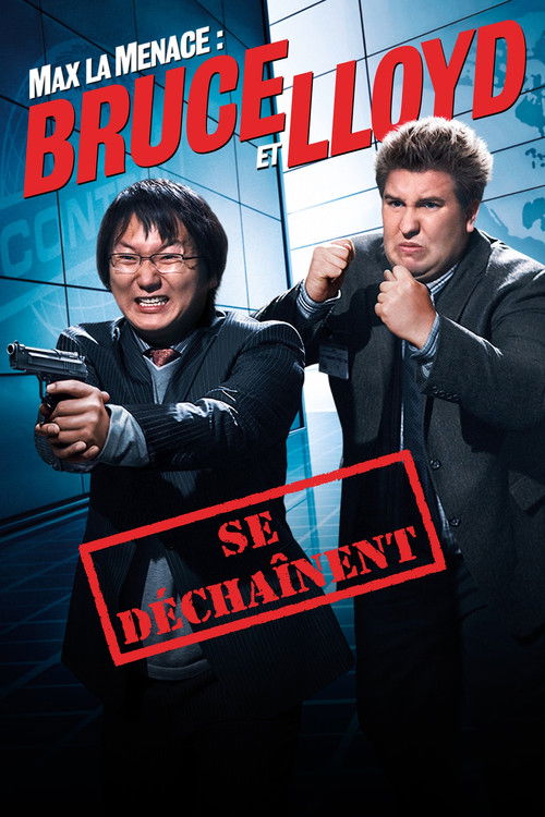 Max la menace : Bruce et Lloyd se dechaînent
