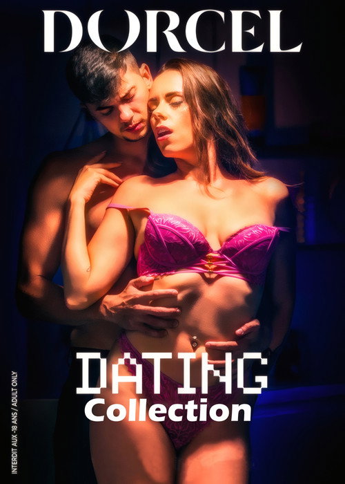 Collection Dorcel - Dating