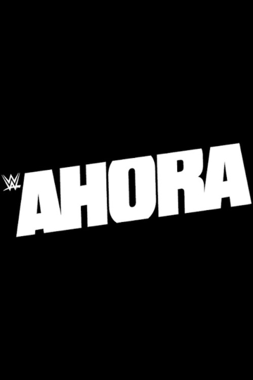 WWE Ahora Poster