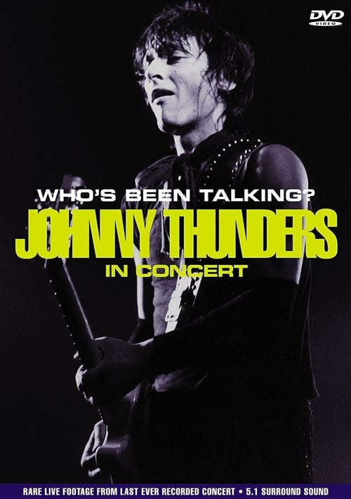 Johnny Thunders: Who's Been Talking? 2007