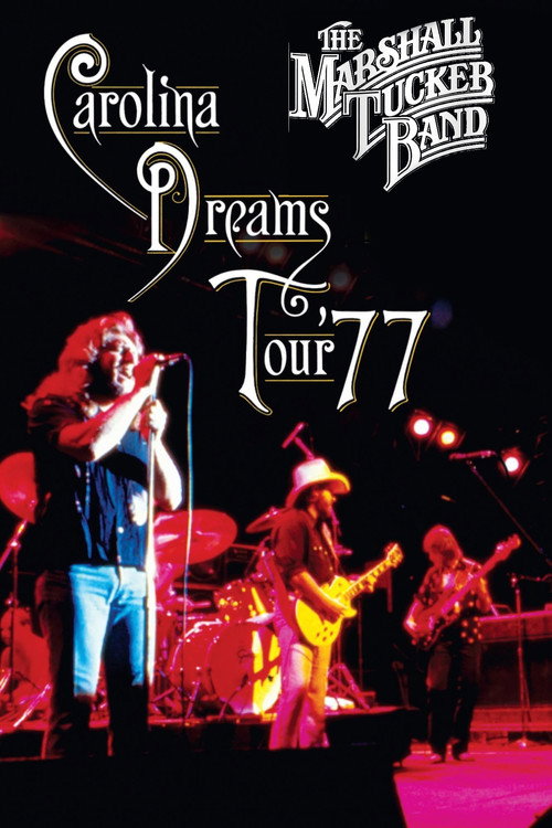 The Marshall Tucker Band: Carolina Dreams Tour '77