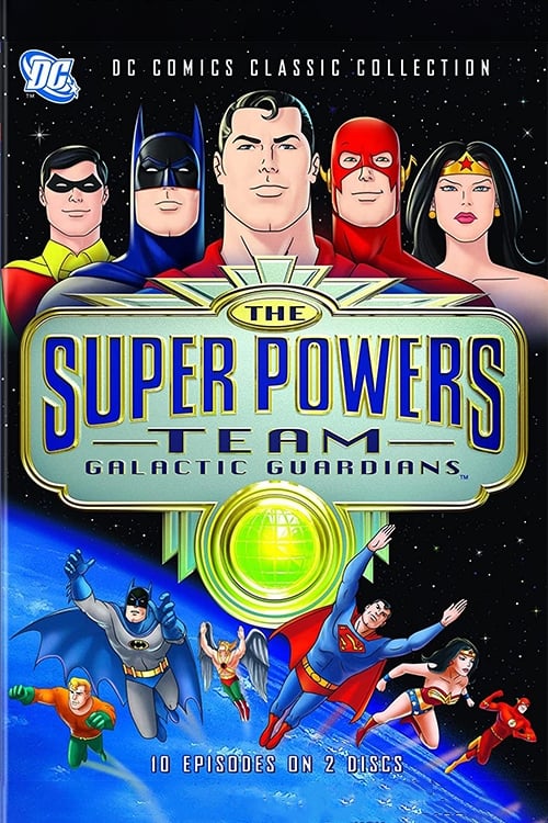 The Super Powers Team: Galactic Guardians